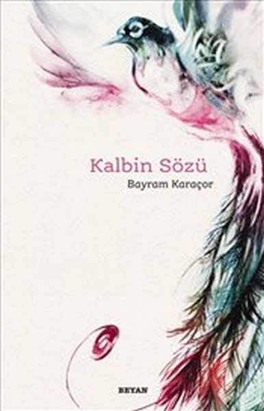 Kalbin Sözü, Bayram Karaçor