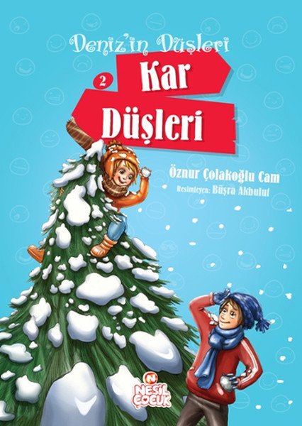 Deniz'in Düşleri 2:  Kar Düşleri, Öznur Çolakoğlu Cam
