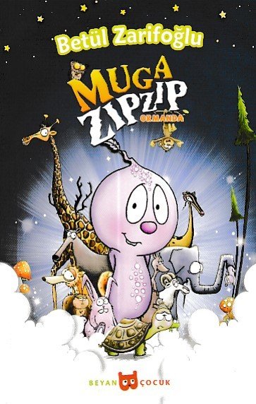 Muga Zıpzıp Ormanda, Betül Zarifoğlu