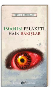 İmanın Felaketi Hain Bakışlar