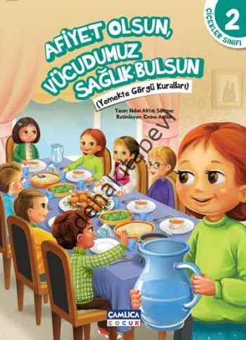 Çiçekler Sınıfı 2 : Afiyet Olsun Vücudumuz Sağlık Bulsun, Nalan Aktaş Sönmez