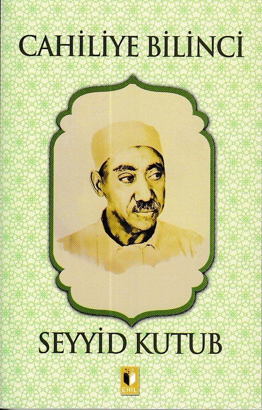 Cahiliye Bilinci-Seyyid Kutup, Ehil Yayınları