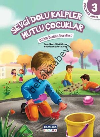 Çiçekler Sınıfı 3: Sevgi Dolu Kalpler Mutlu Çocuklar, Nalan Aktaş Sönmez