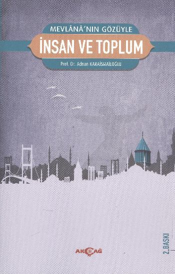 Mevlana'nın Gözüyle İnsan ve Toplum, Adnan Karaismailoğlu