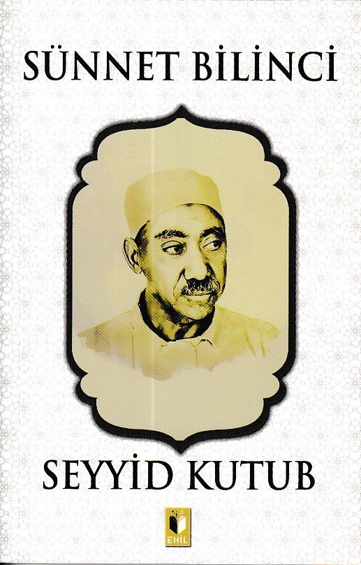 Sünnet Bilinci-Seyyid Kutup, Ehil Yayınları
