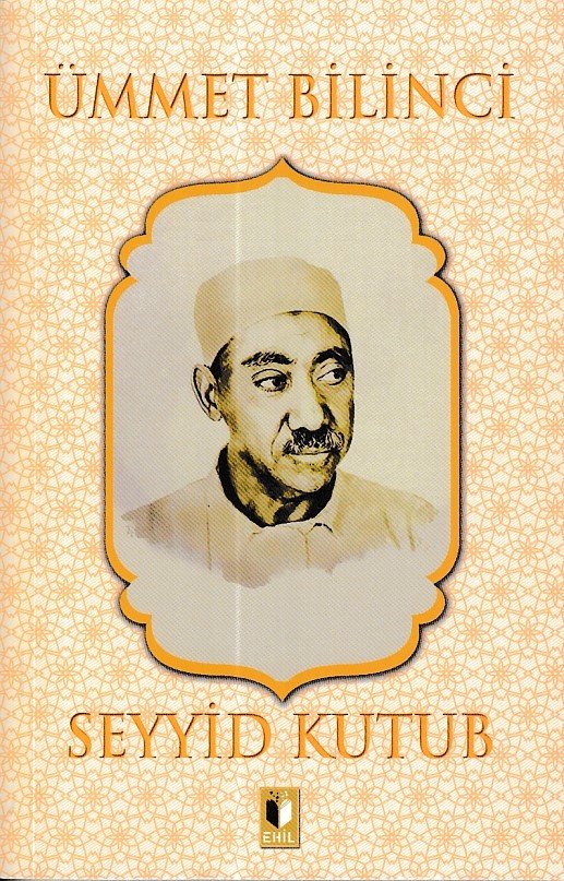 Ümmet Bilinci-Seyyid Kutup, Ehil Yayınları