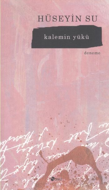 Kalemin Yükü, Hüseyin Su
