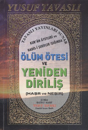 Ölüm Ötesi ve Yeniden Diriliş Haşr ve Neşir, Tavaslı Yayınları