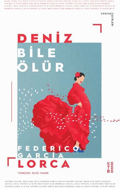 Deniz Bile Ölür, Federico Garcia Lorca