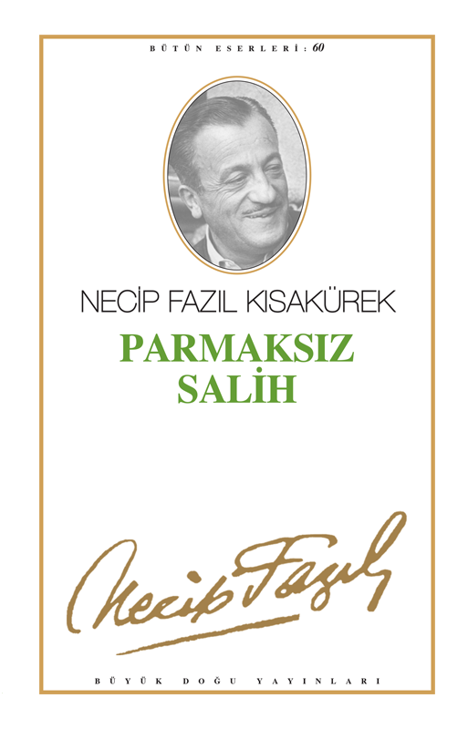 Parmaksız Salih, Necip Fazıl Kısakürek