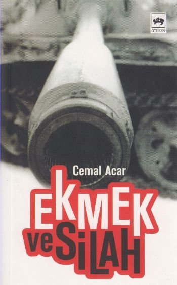 Ekmek ve Silah, Cemal Acar