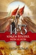 1453 Soruda İstanbul Fatih ve Fetih, Fatih Öznur