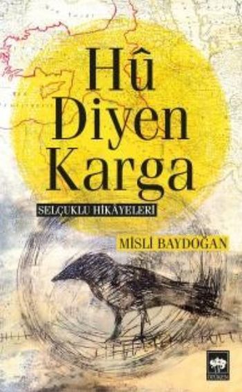 Hu Diyen Karga, Misli Baydoğan