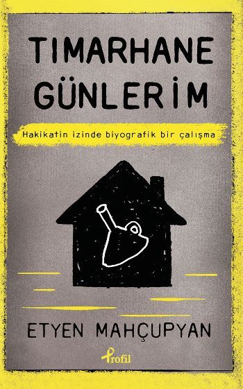 Tımarhane Günlerim, Etyen Mahçupyan, Profil