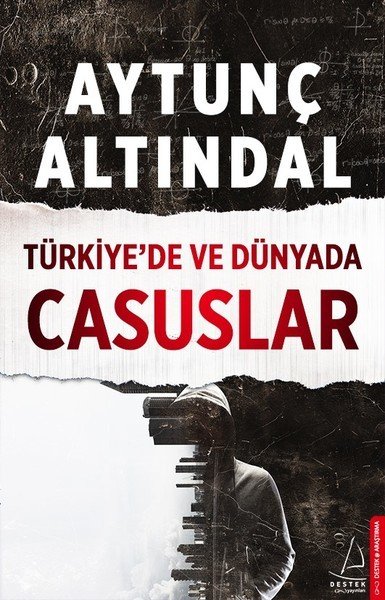 Türkiye’de ve Dünyada Casuslar, Aytunç Altındal