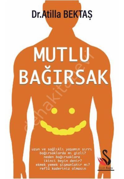 Mutlu Bağırsak, Dr. Atilla Bektaş