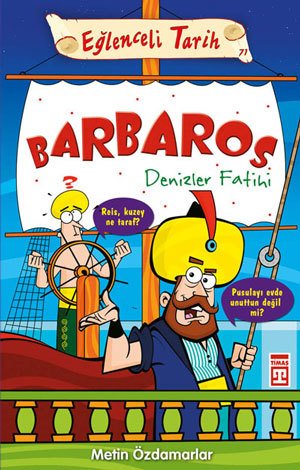 Barbaros Denizler Fatihi, Metin Özdamarlar, Timaş Çocuk
