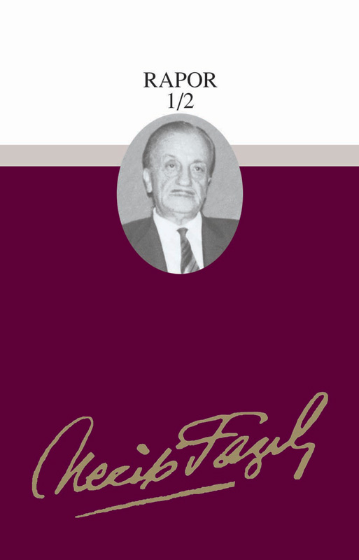 Rapor 1/2 : 69 - Necip Fazıl Bütün Eserleri, Büyük Doğu Yayınları