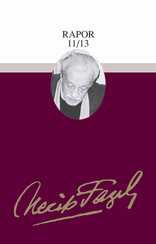 Rapor 11/12/13 : 74 - Necip Fazıl Bütün Eserleri, Büyük Doğu Yayınları