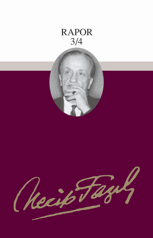 Rapor 3/4 : 70 - Necip Fazıl Bütün Eserleri, Büyük Doğu Yayınları