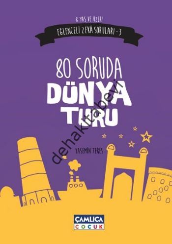 Eğlenceli Zeka Soruları 3 : 80 Soruda Dünya Turu, Yasemin Teres