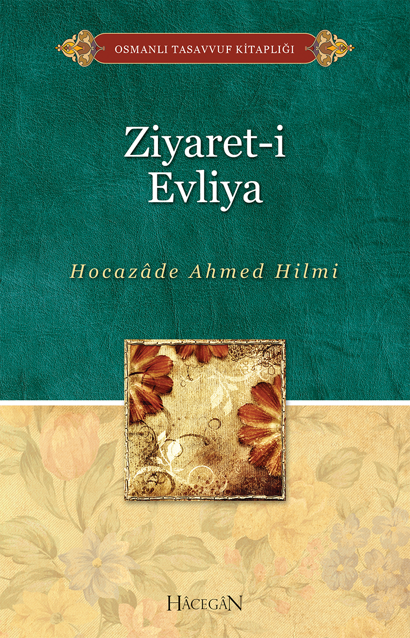 Ziyaret-i Evliya, Ahmed Hilmi, Hacegan Yayıncılık