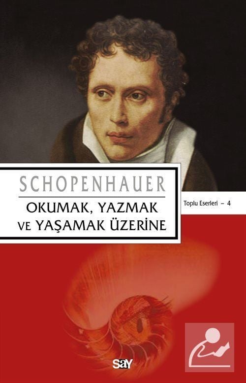 Okumak, Yazmak ve Yaşamak Üzerine, Arthur Schopenhauer