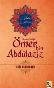 Beşinci Halife Ömer Bin Abdülaziz, Adil Akkoyunlu