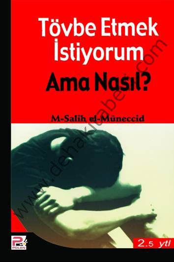 Tövbe Etmek İstiyorum Ama Nasıl