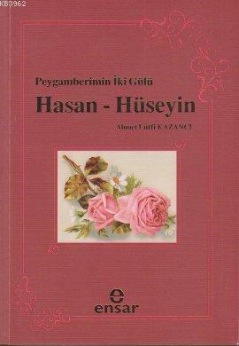 Peygamberimin İki Gülü Hasan Hüseyin, Ensar Neşriyat