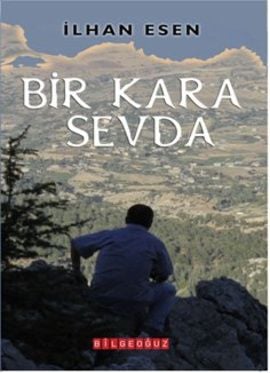 Bir Kara Sevda, İlhan Esen