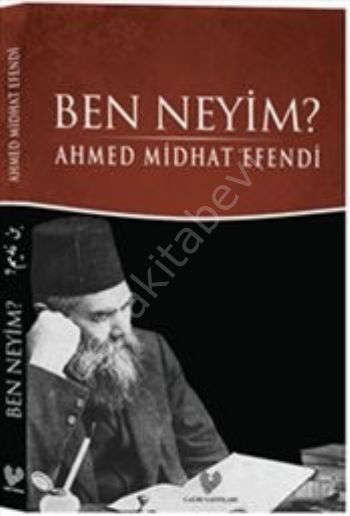 Ben Neyim? ( Osmanlı Türkçesi Aslı İle Birlikte, Sözlükçeli )