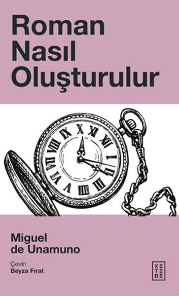 Roman Nasıl Oluşturulur, Miguel de Unamuno