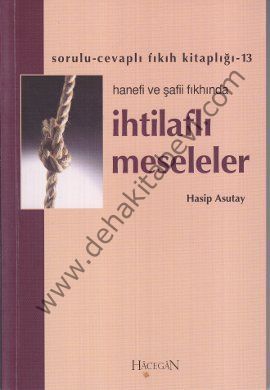 Hanefi ve Şafii Fıkhında İhtilaflı Meseleler, Hasip Asutay