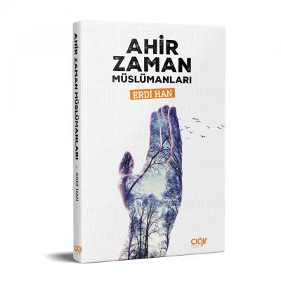 Ahir Zaman Müslümanları, Çığır Yayınları