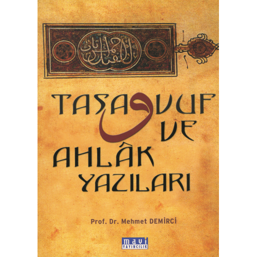 Tasavvuf ve Ahlak Yazıları, Mehmet Demirci, Mavi Yayıncılık