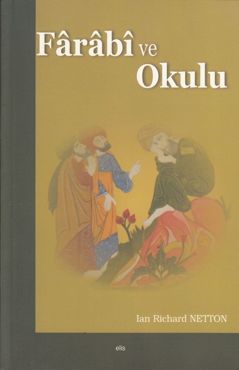 Fârâbî ve Okulu, Ian Richard Netton