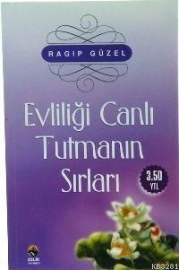 Evliliği Canlı Tutmanın Sırları, Ragıp Güzel