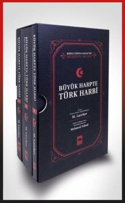 Büyük Harpte Türk Harbi, M. Larcher - Mehmed Nihad