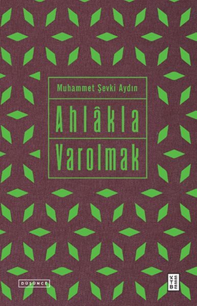 Ahlakla Varolmak, Muhammet Şevki Aydın