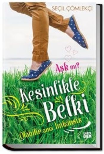 Kesinlikle, Belki, Olabilir ama İmkansız (Sert Kapak)