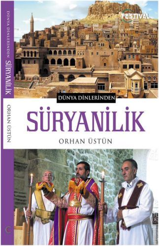 Dünya Dinlerinden Süryanilik, Orhan Üstün