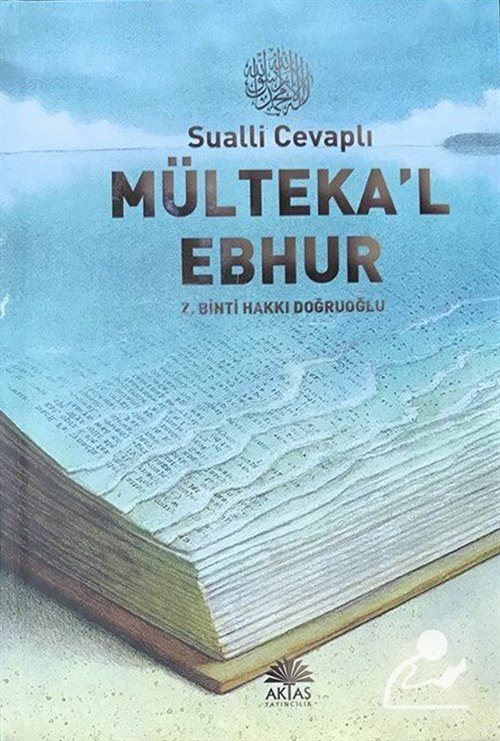 Sualli Cevaplı Mültekal Ebhur, İbrahim Halebi, Z. Binti Hakkı Dogruoğlu