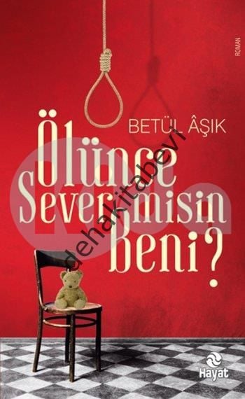 Ölünce Sever misin Beni?