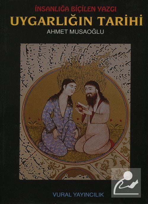 İnsanlığa Biçilen Yazgı Uygarlığın Tarihi, Ahmet Musaoğlu