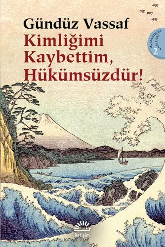 Kimliğimi Kaybettim Hükümsüzdür Uçmakdere Yazıları 2, İletişim Yayınları