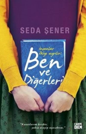 İnsanlar İkiye Ayrılır Ben Ve Diğerleri, Seda Şener