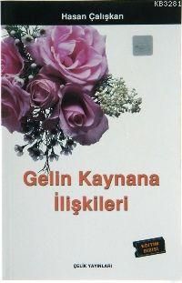Gelin Kaynana İlişkileri, Hasan Çalışkan