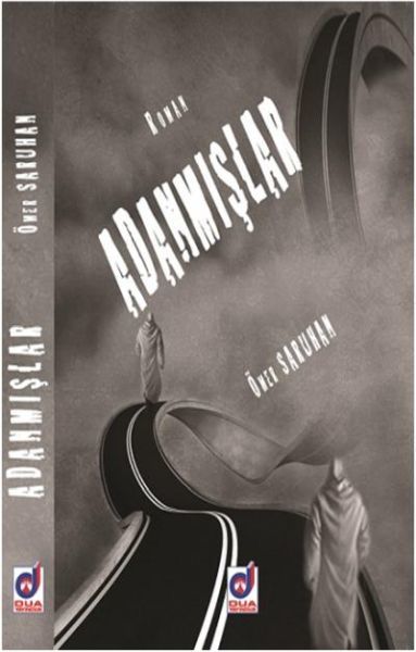 Adanmışlar, Ömer Saruhan, Dua Yayıncılık