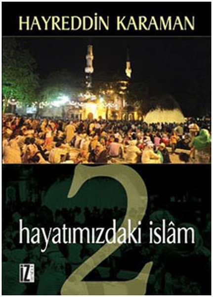 Hayatımızdaki İslam 2, Hayreddin Karaman